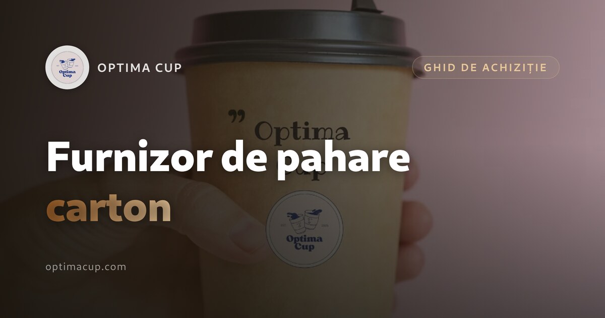 Furnizor de pahare de carton: ce întrebări puneți - gramaj, bucăți pe cutie și cifre de container