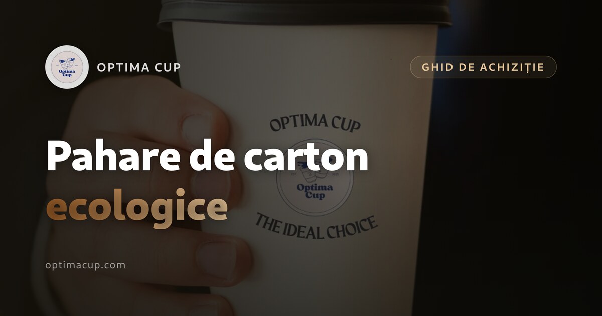 Pahare de carton ecologice: ce verificați înainte - gramajul cartonului și greutatea acoperirii