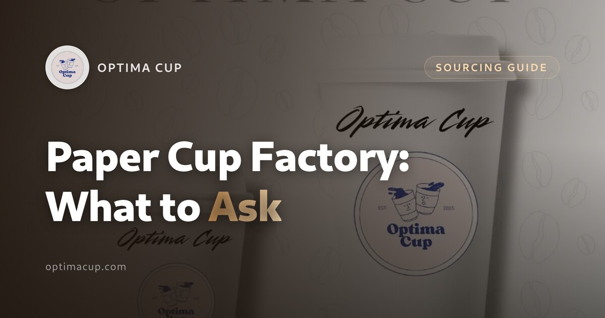 What to Ask a Paper Cup Factory Before You Order - board weight, case count and container figures