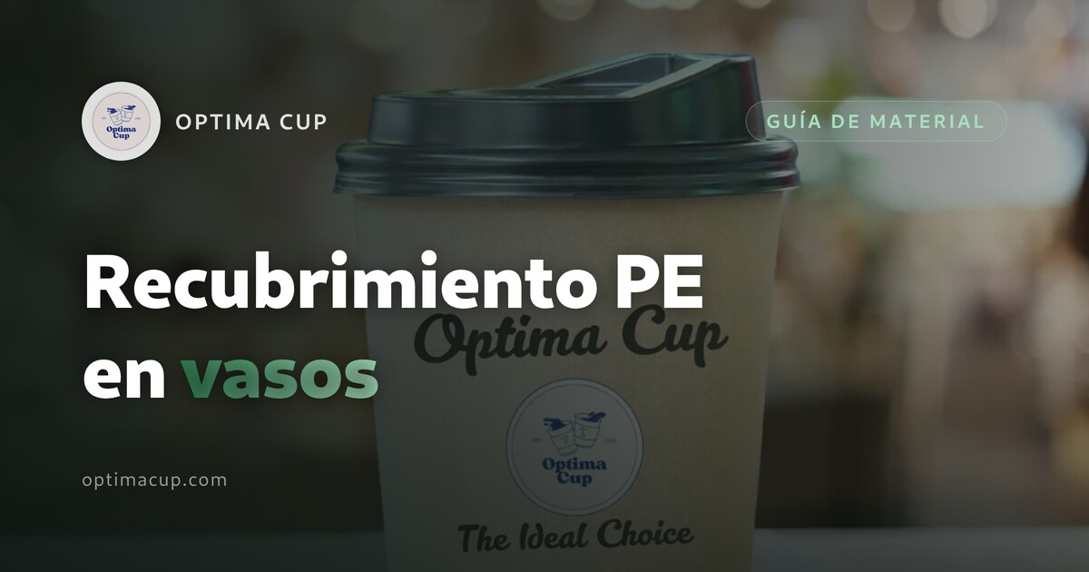 Recubrimiento PE en vasos de papel: por qué gotean - película interior y gramaje del cartón