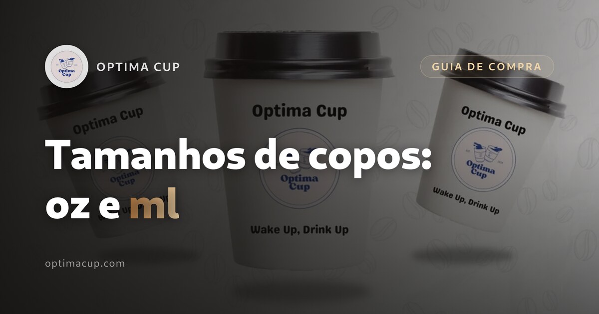 Tamanhos de copos: como oz e ml realmente se comparam — tabela de medidas