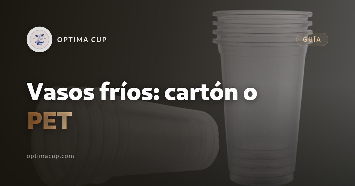 Vasos desechables: cartón o PET para bebidas frías - diámetro de boca, barrera y familias de tapas