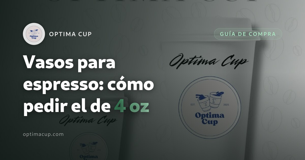 Vasos para espresso: cómo pedir el formato de 4 oz